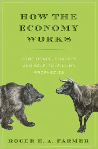 How the Economy Works This Page Intentionally Left Blank How the Economy Works Conﬁdence, Crashes and Self-Fulﬁlling Prophecies