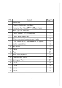 S.NO. Contents Page No. 1. Introduction 1 2. Company Performance at a Glance 3 3. Vision and Core Values SWOT of Maruti Suzuki 5 4