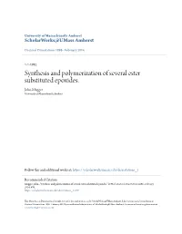 Synthesis and Polymerization of Several Ester Substituted Epoxides. John, Muggee University of Massachusetts Amherst