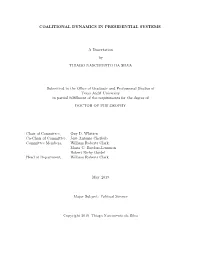 COALITIONAL DYNAMICS in PRESIDENTIAL SYSTEMS a Dissertation by THIAGO NASCIMENTO DA SILVA Submitted to the Office of Graduate An