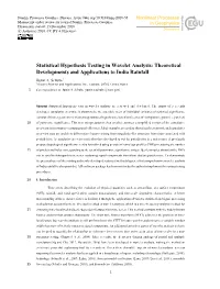 Statistical Hypothesis Testing in Wavelet Analysis: Theoretical Developments and Applications to India Rainfall Justin A