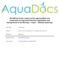 Worldfish Center Report on the Opportunities and Constraints to Improved Fisheries Exploitation and Management in the Maringa – Lopori – Wamba Landscape