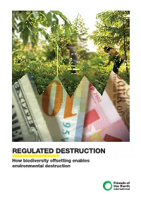 Regulated Destruction: How Biodiversity Offsetting Enables