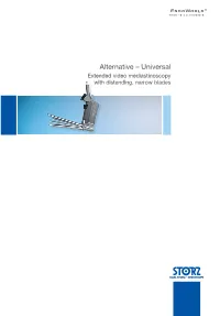 Alternative – Universal Extended Video Mediastinoscopy with Distending, Narrow Blades Extended Video Mediastinoscopy with Distending, Tapered Blade System