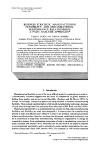 Business Strategy, Manufacturing Flexibility, and Organizational Performance Relationships: a Path Analysis Approach*