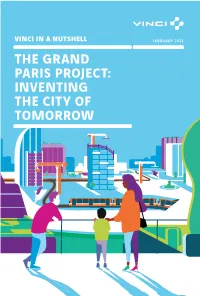 Vinci in a Nutshell February 2021 the Grand Paris Project: Inventing the City of Tomorrow the Grand Paris Project: Inventing the City of Tomorrow