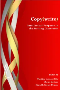 COPY(WRITE): INTELLECTUAL PROPERTY in the WRITING CLASSROOM PERSPECTIVES on WRITING Series Editor, Susan H
