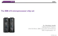 The IBM Z14 Microprocessor Chip Set