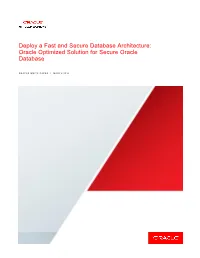 Deploy a Fast and Secure Database Architecture: Oracle Optimized Solution for Secure Oracle Database
