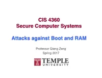 CIS 4360 Secure Computer Systems Attacks Against Boot And