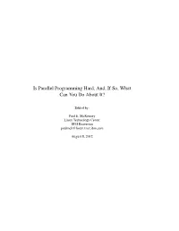 Is Parallel Programming Hard, And, If So, What Can You Do About It?