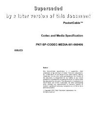 Superseded Packetcable™ Codec and Media Specification (PKT-SP-CODEC-MEDIA-I01-060406)
