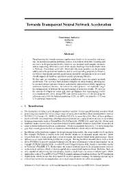 Towards Transparent Neural Network Acceleration