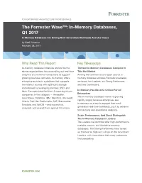 In-Memory Databases, Q1 2017 In-Memory Databases Are Driving Next-Generation Workloads and Use Cases by Noel Yuhanna February 28, 2017