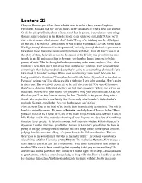 Lecture 23 Okay on Monday You Talked About What It Takes to Make a Hero, Versus Hughes’S Herometer
