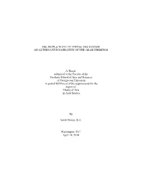 AN ALTERNATIVE NARRATIVE of the ARAB UPRISINGS a Thesis