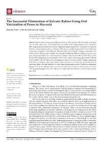 The Successful Elimination of Sylvatic Rabies Using Oral Vaccination of Foxes in Slovenia