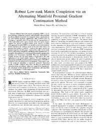 Robust Low-Rank Matrix Completion Via an Alternating Manifold Proximal Gradient Continuation Method Minhui Huang, Shiqian Ma, and Lifeng Lai