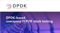 DPDK-Based Userspace TCP/IP Stack Testing SHU MA EBS – KUAFU ALIBABA CLOUD Agenda