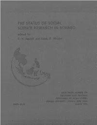 The Status of Social Science Research in Borneo the Cornell University Southeast Asia Program