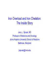 Iron Overload and Iron Chelation: the Inside Story