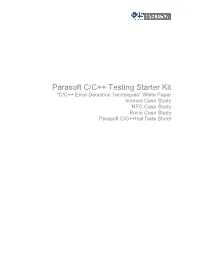 Parasoft C/C++ Testing Starter Kit "C/C++ Error-Detection Techniques" White Paper Inomed Case Study NEC Case Study Bovie Case Study Parasoft C/C++Test Data Sheet