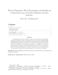 Pattern Formation, Wave Propagation and Stability in Conservation Laws with Slow Diﬀusion and Fast Reaction