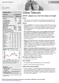 China Telecom 728 HK Outperform 2016: Capex Cut, but Not Deep Enough Price (At 05:20, 22 Mar 2016 GMT) HK$3.90