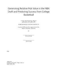 Generating Relative Pick Value in the NBA Draft and Predicting Success from College Basketball