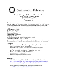 Protest Songs: a Musical Introduction a Smithsonian Folkways Lesson Designed By: Amy R