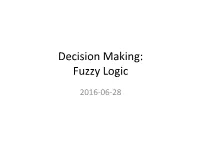 Decision Making: Fuzzy Logic