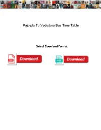Rajpipla to Vadodara Bus Time Table