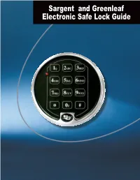 Sargent and Greenleaf Electronic Safe Lock Guide Sargent and Greenleaf Is a Company Dedicated to Providing Security