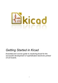 Getting Started in Kicad Essential and Concise Guide to Mastering Kicad for the Successful Development of Sophisticated Electronic Printed Circuit Boards