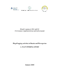 Illegal Logging in SEE and EE (Governance, Implementation and Enforcement) Illegal Logging Activities in Bosnia and Herzegovina