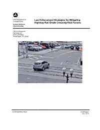 Law Enforcement Strategies for Mitigating Highway-Rail Grade Crossing Risk Factors Federal Railroad Administration