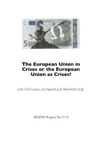 The European Union in Crises Or the European Union As Crises?