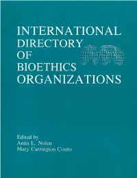 International Directory of | Bioethics * Organizations