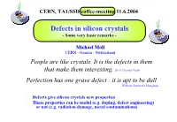 Defects in Silicon Crystals - Some Very Basic Remarks