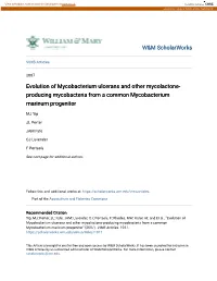 Evolution of Mycobacterium Ulcerans and Other Mycolactone-Producing Mycobacteria from a Common Mycobacterium Marinum Progenitor" (2007)