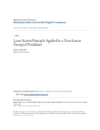 Least Action Principle Applied to a Non-Linear Damped Pendulum Katherine Rhodes Montclair State University