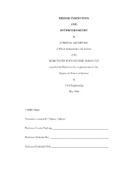 BRIDGE INSPECTION and INTERFEROMETRY by JOSEPH E. KRAJEWSKI a Thesis Submitted to the Faculty of the WORCESTER POLYTECHNIC INST