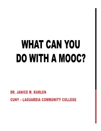 What Can You Do with a Mooc?