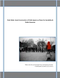 Flash Mobs: Social Construction of Public Spaces As Places for Sociability & Public Discourse