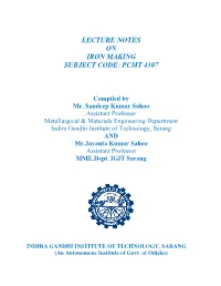 Lecture Notes on Iron Making Subject Code: Pcmt 4307
