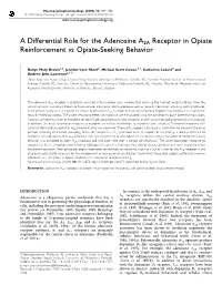 A Differential Role for the Adenosine A2A Receptor in Opiate Reinforcement Vs Opiate-Seeking Behavior