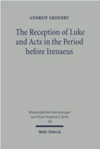 The Reception of Luke and Acts in the Period Before Irenaeus. Looking For