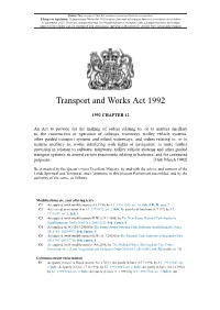 Transport and Works Act 1992 Is up to Date with All Changes Known to Be in Force on Or Before 13 September 2021