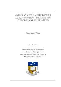 Matrix Analytic Methods with Markov Decision Processes for Hydrological Applications