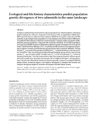 Ecological and Life History Characteristics Predict Population Genetic Divergence of Two Salmonids in the Same Landscape